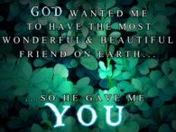 God wanted me to have...