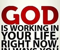 God is working in your life