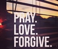 Pray love forgive