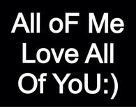All of me love all of you