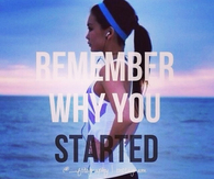 Remember why you started