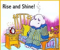 Rise and shine, good morning