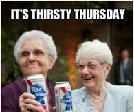 Its Thirsty Thursday