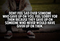 Dont Feel Sad Over Someone