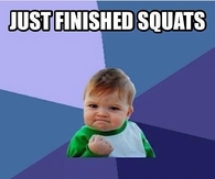 Just finished squats, didn't fart once