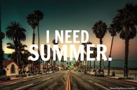 I need summer