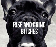 Rise and Grind