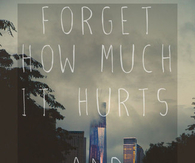 Forget how much it hurts and try again