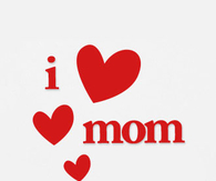 I love mom