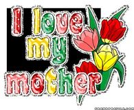 I love my mother