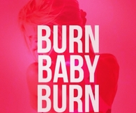 Burn baby burn