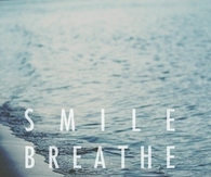 Smile breathe and go slowly