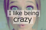 I like bring crazy
