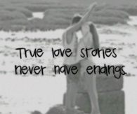 True love stories never have endings