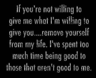 If youre not willing to give me