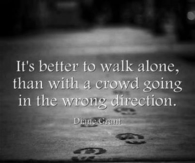 its better to walk alone