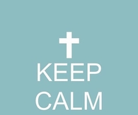 Keep calm and pray hard