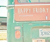 Happy Friday