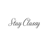 Stay Classy