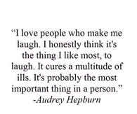 I Love People Who Make Me Laugh