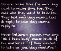 People Make Time For Who They Want To