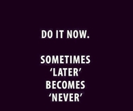 Do It Now