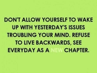 See every day as a new chapter