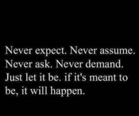 if its meant to be it will happen
