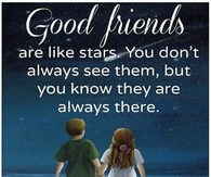 Good friends are like stars