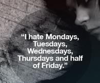 I hate Mondays