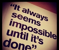 It Always Seems Impossible