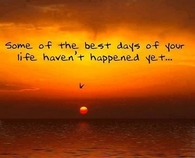 Some of the best days of your life