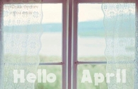 Hello April