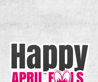 Happy April Fools Day