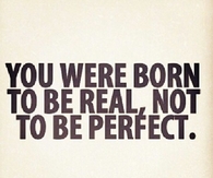 Real Not Perfect