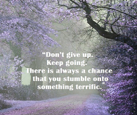 keep going