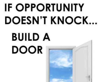 If opportunity doesnt kock