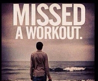 Missed a workout