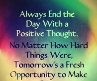 end the day with a positive thought