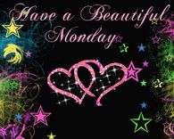Have a beautiful Monday