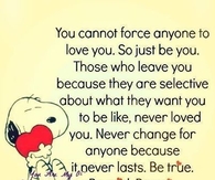 you cannot force anyone to love you