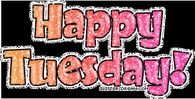 Happy Tuesday