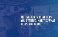 Motivation is what get you started