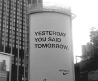 Yesterday you said tomorrow
