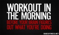 Workout in the morning