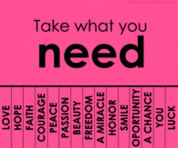 Take what you need!