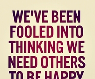 Need others to be happy