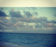 We accept the love we think we deserve