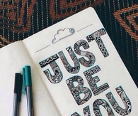 Just Be you