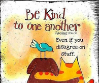 Be kind to one another